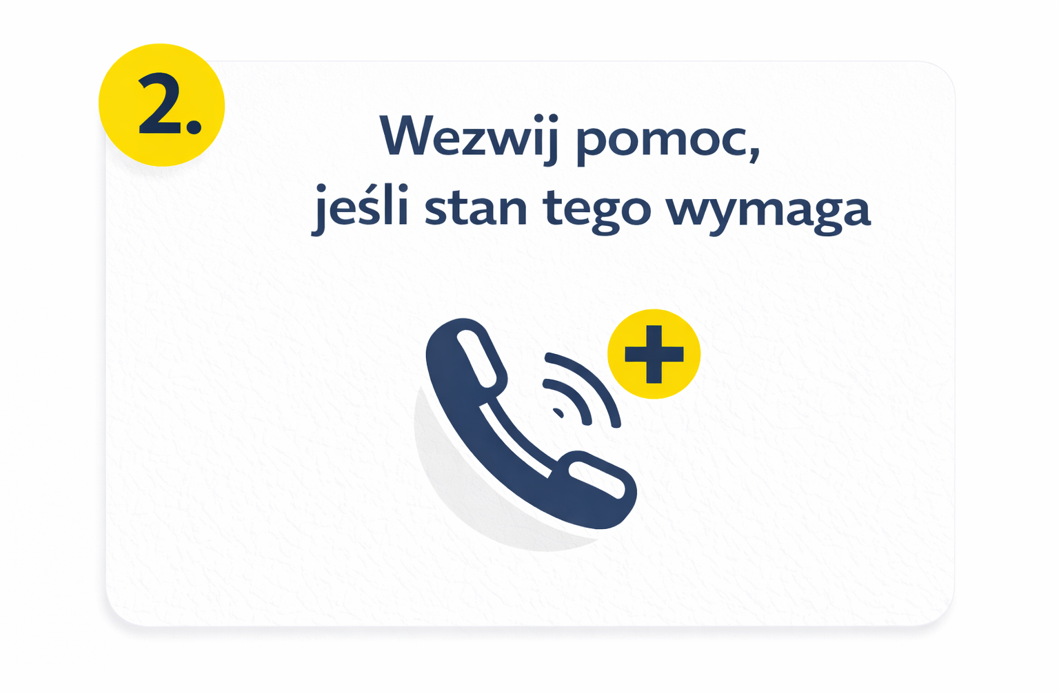 Krok 2 – wezwij pomoc, jeśli stan tego wymaga