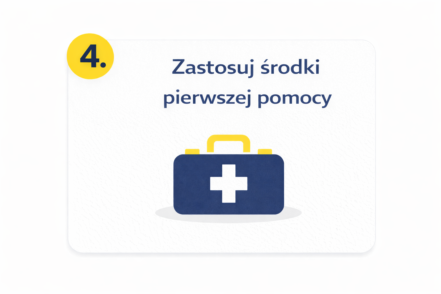 Krok 4 – zastosuj środki pierwszej pomocy