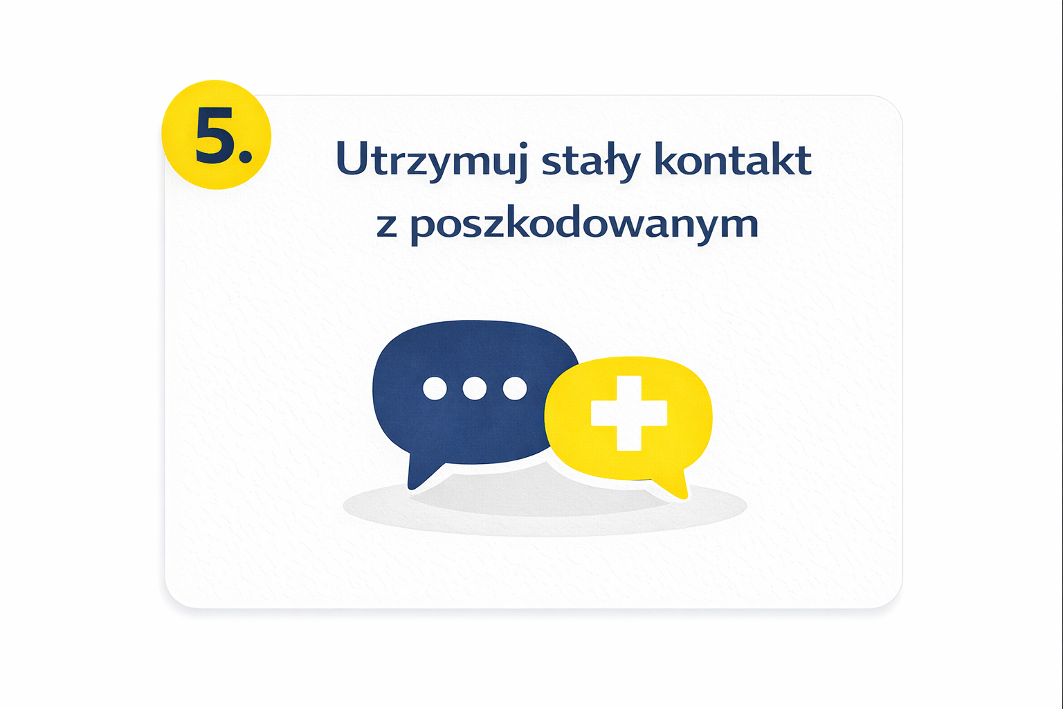 Krok 5 – utrzymuj kontakt z poszkodowanym