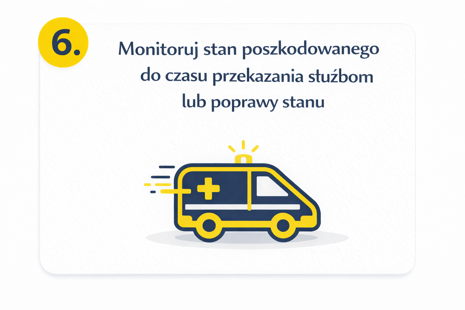 Krok 6 – monitoruj stan poszkodowanego
